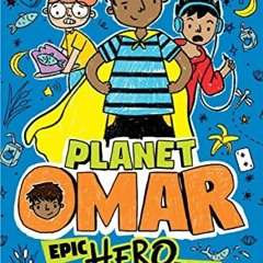 Read [EBOOK EPUB KINDLE PDF] Planet Omar: Epic Hero Flop by  Zanib Mian &  Kyan Cheng 📚