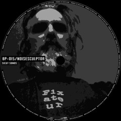 [BP-015] Noisesculptor - Sicut Sonos / Beryllium Podcast 15