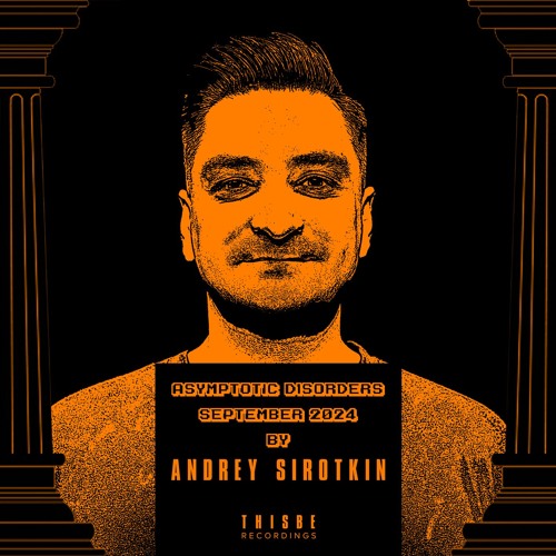Andrey Sirotkin - Asymptotic Disorders - September 2024
