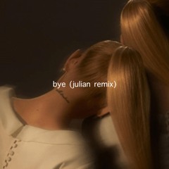 Bye (julian Remix)
