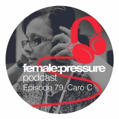 f:p podcast episode 79_Caro C