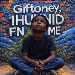 Giftoney_ 1Hunnid FN LiKE ME