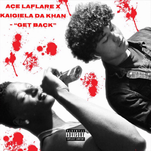 Ace LaFlare x Kaigiela Da Khan - “GET BACK” prod. julius g.