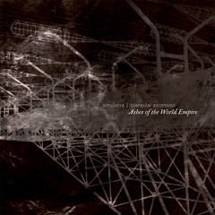 Ashes Of The World Empire (feat. Simulacra)