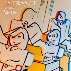 NEUF - ENTRANCE (FREE DOWNLOAD)
