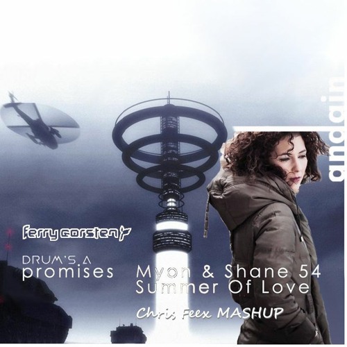 Ferry Corsten vs Andain & Myon & Shane 54  - Drum's a Promises (Chris Feex Mashup)