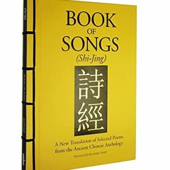 Get PDF EBOOK EPUB KINDLE Book of Songs (Shi-Jing): A New Translation of Selected Poe