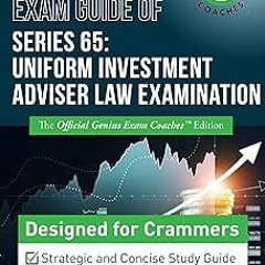 *) Study and Exam Guide of Series 65: Uniform Investment Adviser Law Examination: The Official