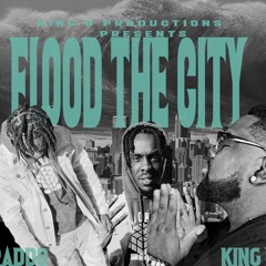 KING B FEAT RADDO- FLOOD THE CITY