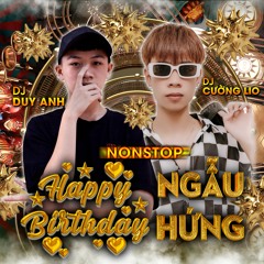 Nonstop Happy Birthday Ngẫu Hứng-DJ Cường Lio ft Duy Anh