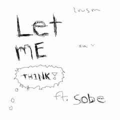 let me think (feat. sobe)(comment #aia2023)