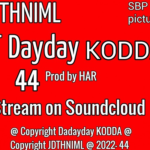 JDTHNIML _-_ 44 FT Dayday KODDA [ EXPLICT ]
