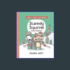 *DOWNLOAD$$ ⚡ Scaredy Squirrel Gets Festive: (A Graphic Novel) (Scaredy's Nutty Adventures) ZIP