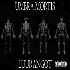UMBRA MORTIS - Luurangot