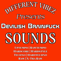 Different Vibez presents Devilish Brainfuck Sounds #6