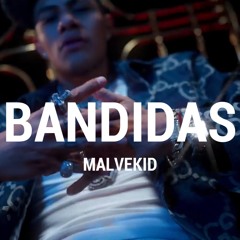 El Bogueto x Malvekid  - Bandidas