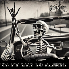 On My Way To Alright