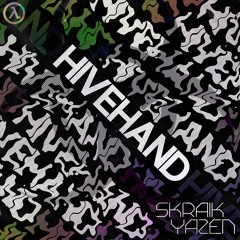 SKRAIK & YAZEN - HIVEHAND