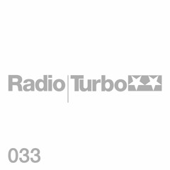 Radio Turbo 033 - Sascha Funke