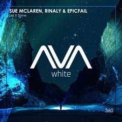 AVAW360 - Sue McLaren, Rinaly & EpicFail - Let It Shine