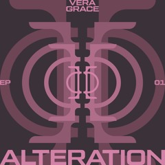 Vera Grace - Alteration