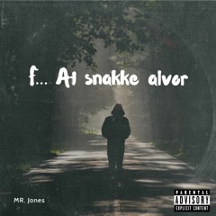 Mr. Jones - F... At Snakke Alvor