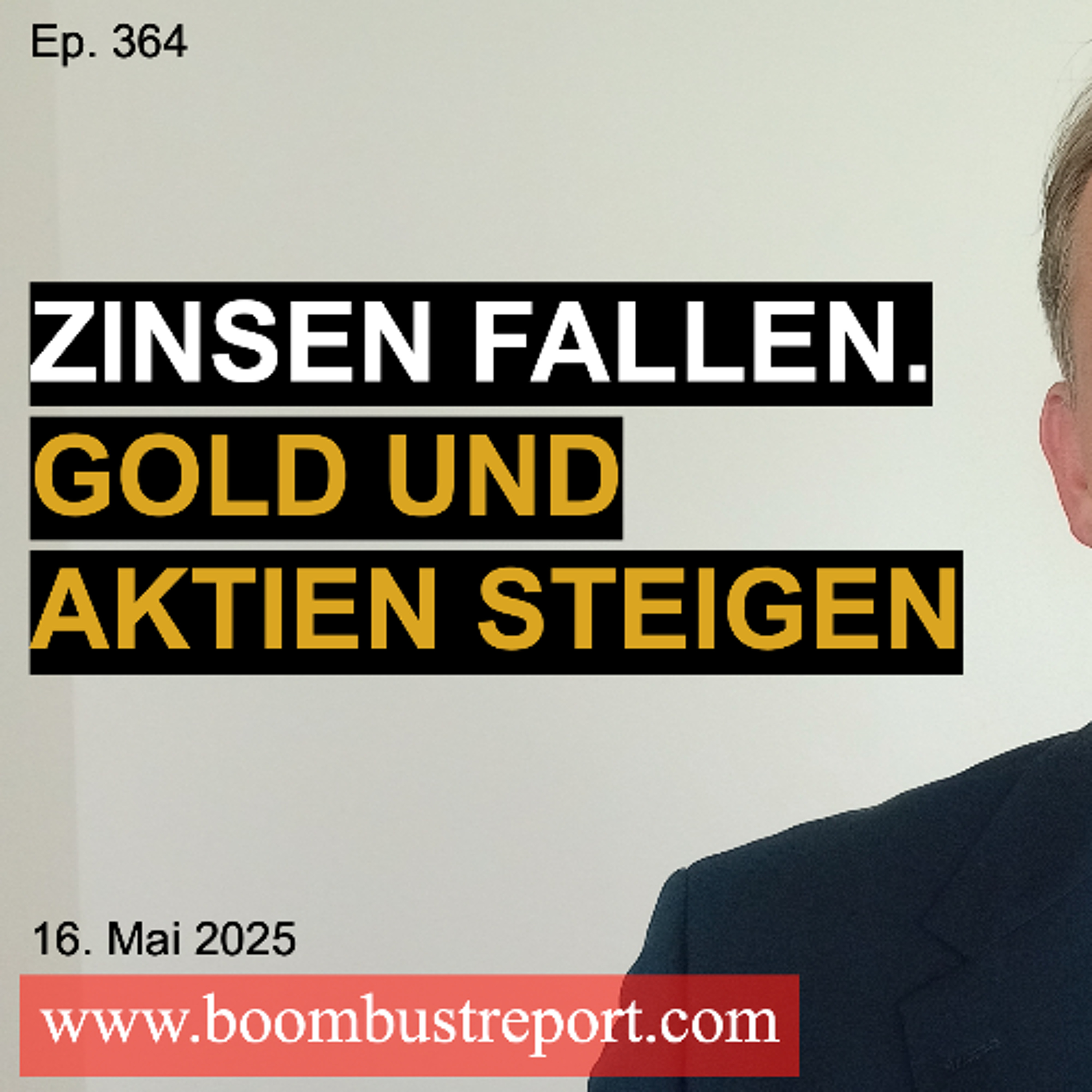 Ep. 364 | ZINSEN FALLEN. GOLD UND AKTIEN STEIGEN