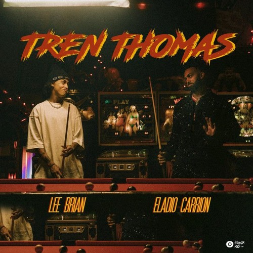 TREN THOMAS - LEEBRIAN FT ELADIO CARRION