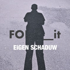 EiGEN SCHADUW