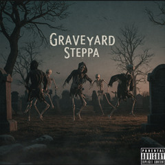 Grave Yard Steppa (Prod. Retain