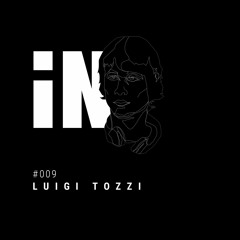 Luigi Tozzi  - iN Podcast 009