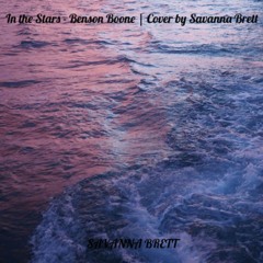 In The Stars - By Benson Boone | Cover By Savanna Brett