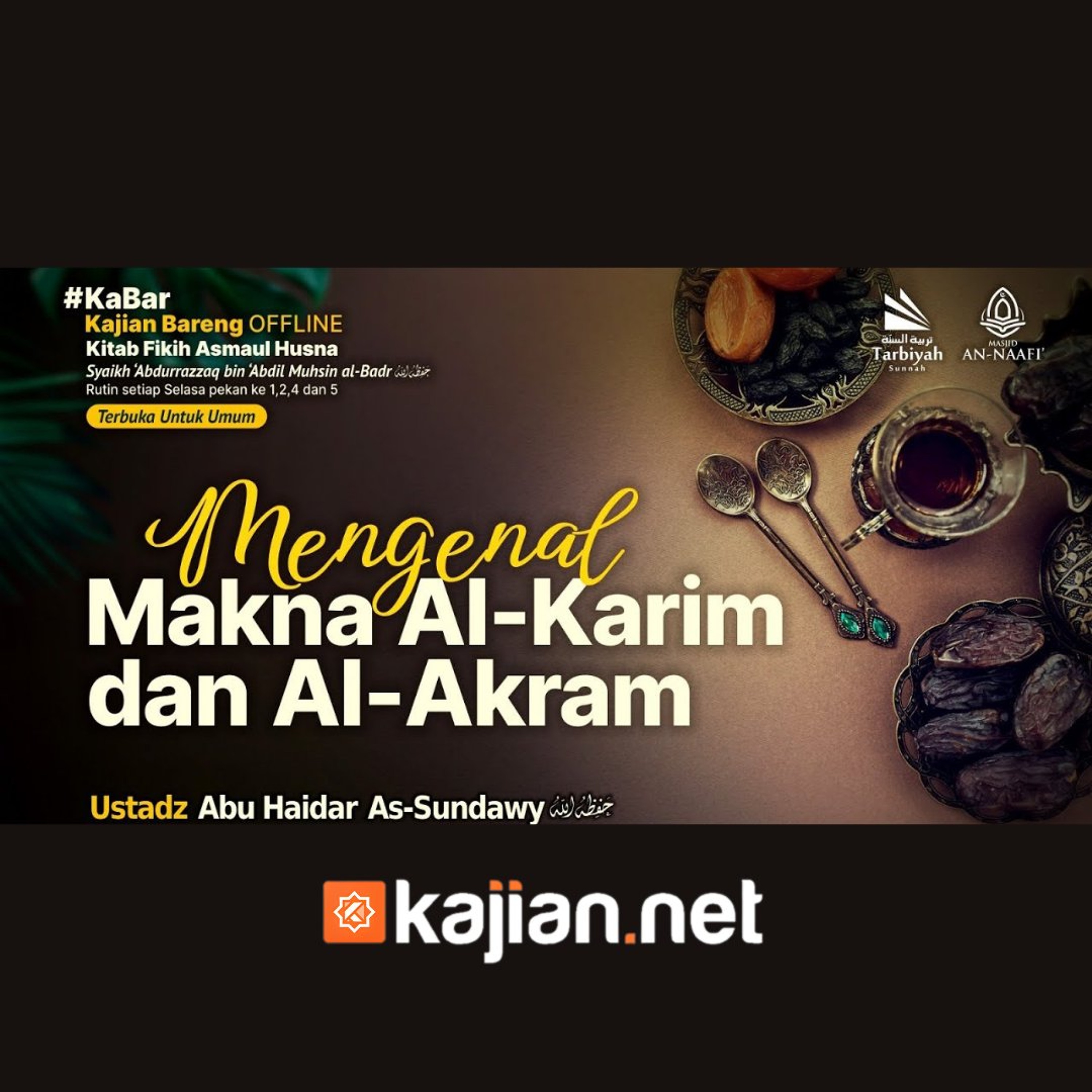 Mengenal Makna Al-Karim Al-Akram (Fiqih Asmaul Husna) #31a - Ustadz Abu Haidar As-Sundawy حفظه الله episode artwork