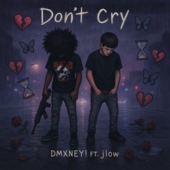 Don’t cry