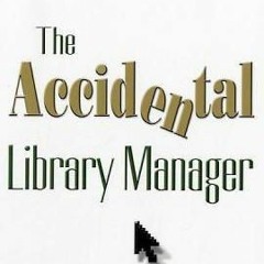 ✔️READ ❤️ONLINE The Accidental Library Manager