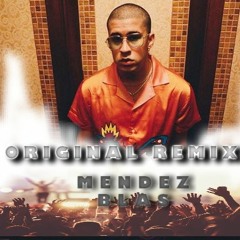 Mendez Blas & Bad Bunny - Si Veo a Tu Mama (Original Remix)