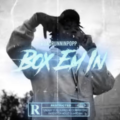 RoadRunninPopp - Box Em In