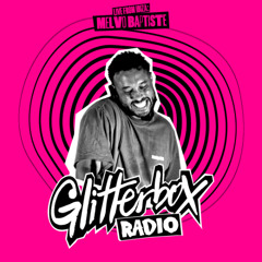 Glitterbox Radio Show 422 Live From Ibiza: Melvo Baptiste