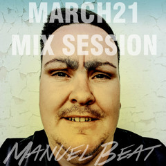Manuel Beat March 2021 Mix Session