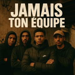 Jamais Ton Équipe