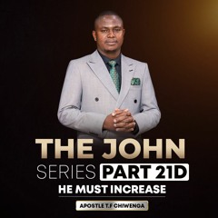 ENGLISH 28.08.2022. John 3 Vs 22 - 36 The John Series Part 21D [He Must Increase]