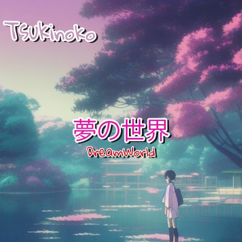 Tsukinoko - Cloud Stairs [DREAMWORLD EP]