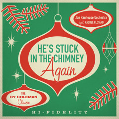 He's Stuck in the Chimney Again (feat. Rachel Flotard)