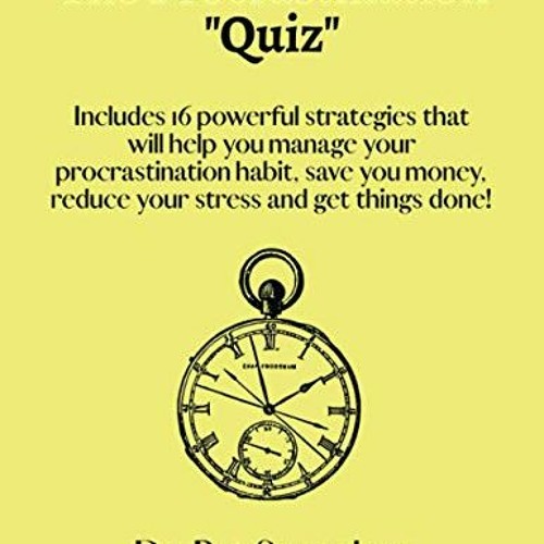 Read PDF EBOOK EPUB KINDLE The Procrastination Quiz: A Deep Diagnostic of your "Procr