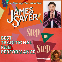 FOR YOUR GRAMMY® CONSIDERATION | Traditional R&B Performance | “STEP BY STEP”-James Sayer