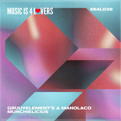 GruuvElement's & Manolaco - Munchielicius (Original Mix) [Music is 4 Lovers] [MI4L.com]