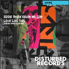 Kevin Wilson, Eddie Pay - Love Like This (Richard Grey Club Mix)