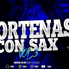 NORTENAS CON SAX MIX VOL3 - DJMortal Moreno