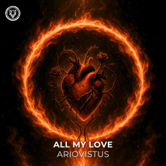 ArioVistus - All My Love (Original Mix)