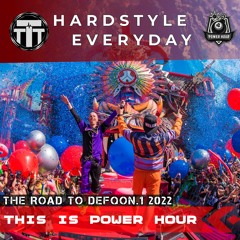 TTT Hardstyle Everyday | The Road to Defqon.1 2022 | This Is Power Hour